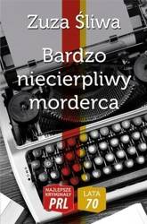 Najlepsze kryminały PRL. Bardzo niecierpliwy...