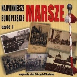 Najpiękniejsze marsze europejskie cz.1 CD