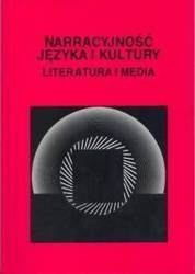 Narracyjność języka i kultury. Literatura i media