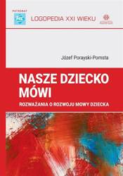 Nasze dziecko mówi. Rozważania o rozwoju mowy..