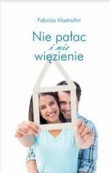 Nie pałac i nie więzienie