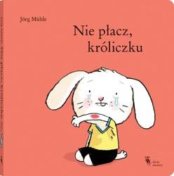 Nie płacz, króliczku w.2021