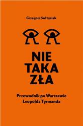 Nie taka zła. Przewodnik po Warszawie L. Tymanda