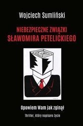 Niebezpieczne związki Sławomira Petelickiego