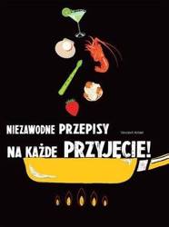 Niezawodne przepisy na każde przyjęcie!