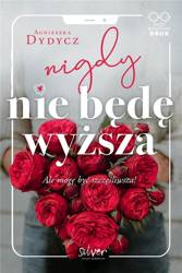 Nigdy nie będę wyższa