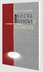 Nocne rozmowy o Eucharystii