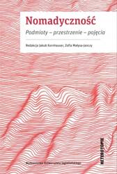 Nomadyczność. Podmioty - przestrzenie - pojęcia