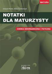 Notatki dla maturzysty. Chemia nieorganiczna i fiz