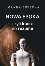 Nowa epoka, czyli klucz do rozumu