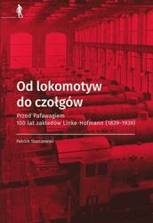 Od lokomotyw do czołgów