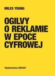 Ogilvy o reklamie w epoce cyfrowej