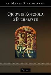 Ojcowie Kościoła o Eucharystii