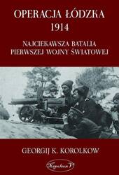 Operacja łódzka 1914. Najciekawsza batalia...