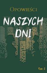 Opowieści naszych dni T.2