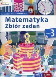 Owocna edukacja. Matematyka. Zbiór zadań kl.3 MAC