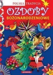 Ozdoby bożonarodzeniowe Polska tradycja