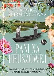 Pani na Hruszowej. Dwadzieścia pięć lat wspomnień