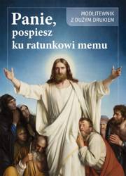 Panie, pośpiesz ku ratunkowi memu