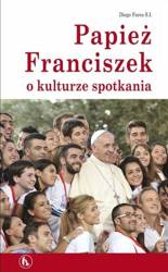 Papież Franciszek o kulturze spotkania