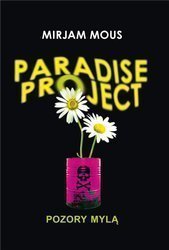 Paradise Project. Pozory mylą