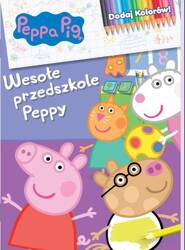 Peppa Pig. Dodaj kolorów 9. Wesołe przedszkole