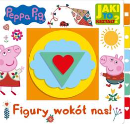 Peppa Pig. Jaki to kształt? Figury wokół nas!