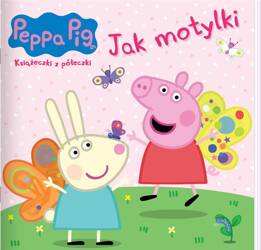 Peppa Pig. Ksiażeczki z półeczki 90. Jak motylki