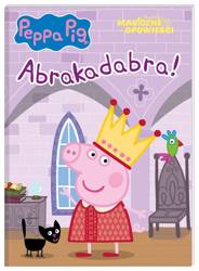 Peppa Pig. Magiczne opowieści. Abrakadabra