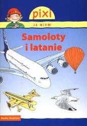 Pixi Ja wiem! - Samoloty i latanie