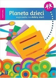 Planeta dzieci. Trzylatek. Wyprawka na start WSiP