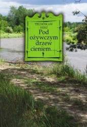 Pod ożywczym drzew cieniem