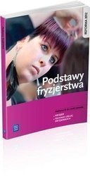 Podstawy fryzjerstwa. Podręcznik do zawodu WSiP