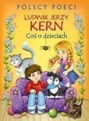 Polscy poeci. L.J. Kern. Coś o dzieciach