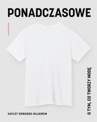 Ponadczasowe. O tym, co tworzy modę