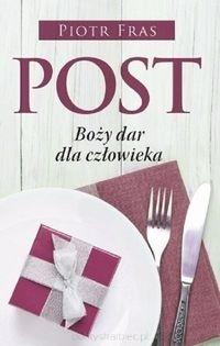 Post. Boży dar dla człowieka