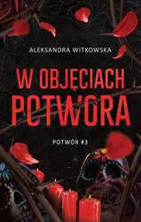 Potwór T.3 W objęciach Potwora