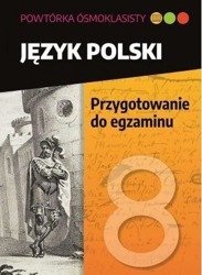 Powtóka ósmoklasisty. J.pol. Przygotownie do egz.