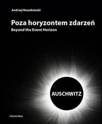 Poza horyzontem zdarzeń. AUSCHWITZ