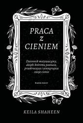 Praca z cieniem. Dziennik motywacyjny..