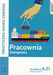 Pracownia transportu. Technik logistyk. Kwal.A.31