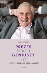 Prezes Sekcji Geniuszy.Portret Jerzego Vetulaniego