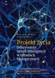 Projekt życia. Odkrywanie oznak inteligencji..