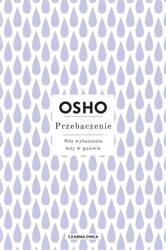 Przebaczenie. Siła wybaczania leży w gniewie