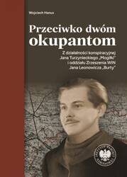 Przeciwko dwóm okupantom. Z działalności...