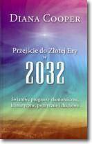 Przejście do Złotej Ery w 2032