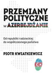 Przemiany polityczne w Azerbejdżanie