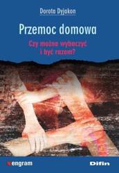 Przemoc domowa. Czy można wybaczyć i być razem?