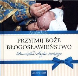 Przyjmij Boże błogosławieństwo. Pamiątka chrztu św