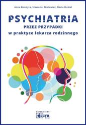 Psychiatria przez przypadki w praktyce lekarza...